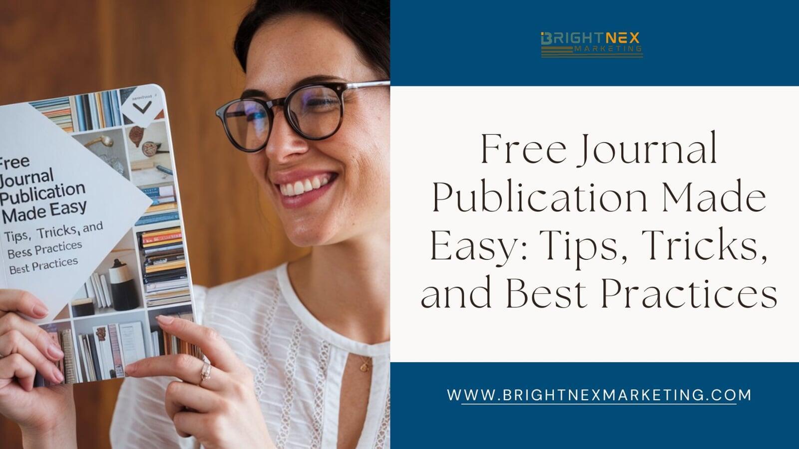 Free Journal Publication Made Easy: Tips, Tricks, and Best Practices